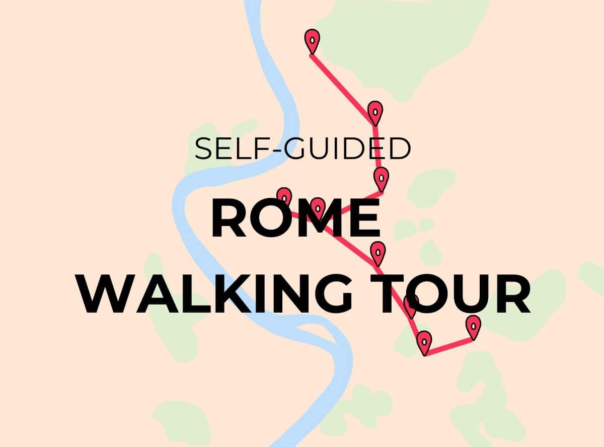 Rome Walking Tour Self Guided The Best Way To Explore Rome