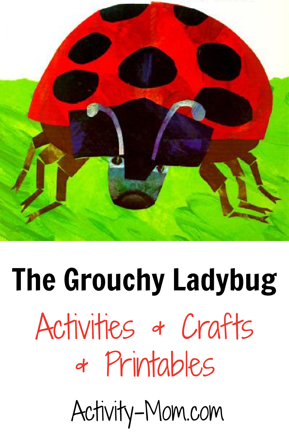 The Grouchy Ladybug Activities And Crafts The Activity Mom